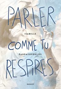 Parler comme tu respires – Isabelle Pandazopoulos
