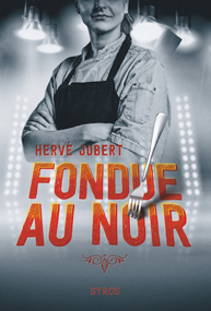 Fondue au noir – Hervé Jubert