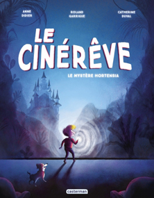 Le Cinérêve – Anne Didier, Roland Garrigue & Catherine Duval