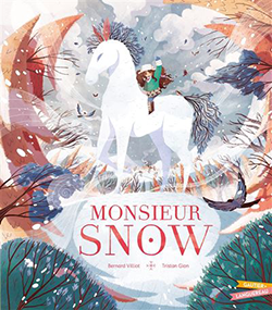 Monsieur Snow – Bernard Villiot & Tristan Gion