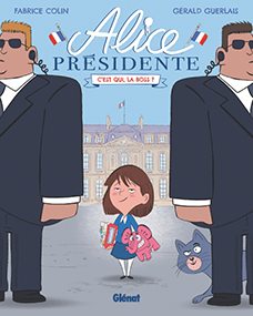 Alice présidente : c’est qui la boss ? – Fabrice Colin & Gérald Guerlais