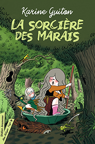 La sorcière des marais – Karine Guiton