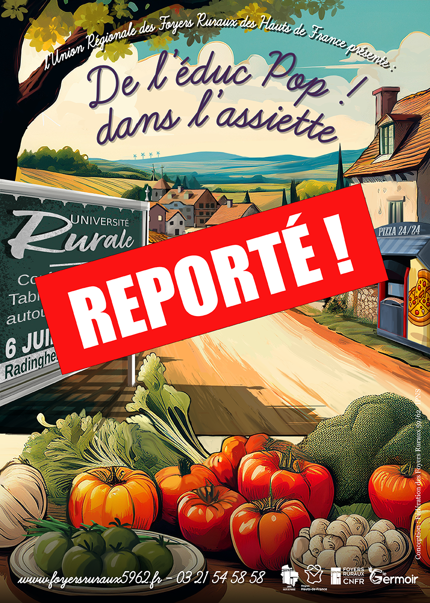 UNIVERSITÉ RURALE « DE L&rsquo;ÉDUC POP ! DANS L&rsquo;ASSIETTE » REPORTÉ !